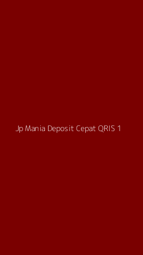 Tampilan Antarmuka Aplikasi Jp Mania Deposit Cepat Qris - 1