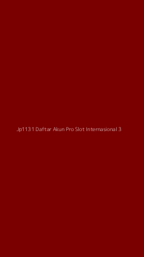 Tampilan Antarmuka Aplikasi Jp1131 Daftar Akun Pro Slot Internasional - 3