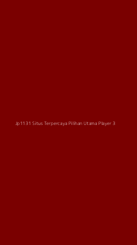 Tampilan Antarmuka Aplikasi Jp1131 Situs Terpercaya Pilihan Utama Player - 3