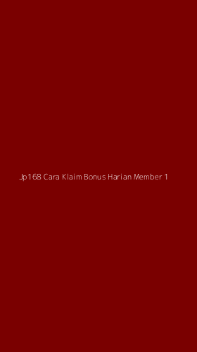 Tampilan Antarmuka Aplikasi Jp168 Cara Klaim Bonus Harian Member - 1