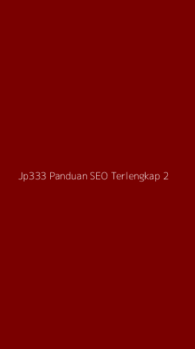 Tampilan Antarmuka Aplikasi Jp333 Panduan Seo Terlengkap - 2
