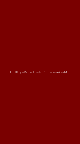 Tampilan Antarmuka Aplikasi Jp368 Login Daftar Akun Pro Slot Internasional - 4