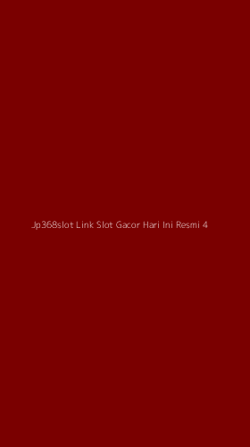 Tampilan Antarmuka Aplikasi Jp368slot Link Slot Gacor Hari Ini Resmi - 4