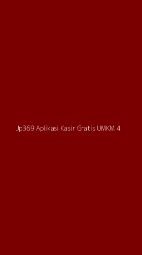 Tampilan Antarmuka Aplikasi Jp369 Aplikasi Kasir Gratis Umkm - 4