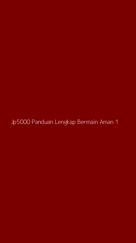 Tampilan Antarmuka Aplikasi Jp5000 Panduan Lengkap Bermain Aman - 1