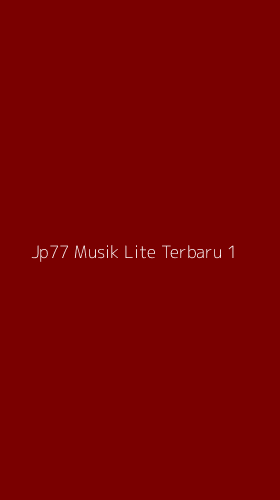 Tampilan Antarmuka Aplikasi Jp77 Musik Lite Terbaru - 1