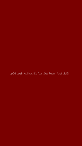Tampilan Antarmuka Aplikasi Jp99 Login Aplikasi Daftar Slot Resmi Android - 3
