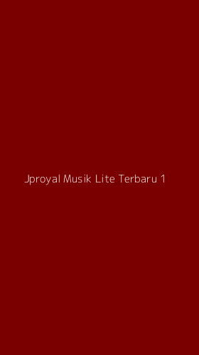 Tampilan Antarmuka Aplikasi Jproyal Musik Lite Terbaru - 1