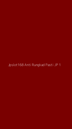 Tampilan Antarmuka Aplikasi Jpslot168 Anti Rungkad Pasti Jp - 1