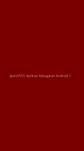 Tampilan Antarmuka Aplikasi Jpslot555 Aplikasi Kebugaran Android - 1