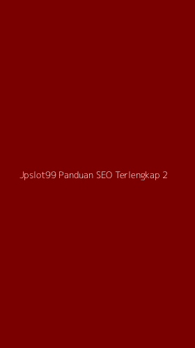 Tampilan Antarmuka Aplikasi Jpslot99 Panduan Seo Terlengkap - 2