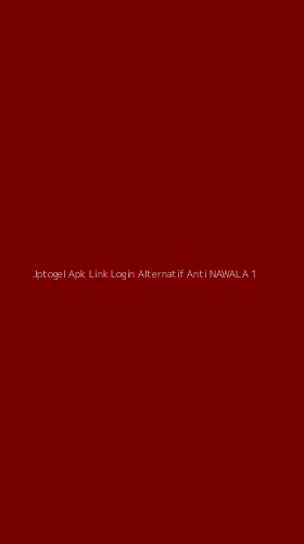 Tampilan Antarmuka Aplikasi Jptogel Apk Link Login Alternatif Anti Nawala - 1