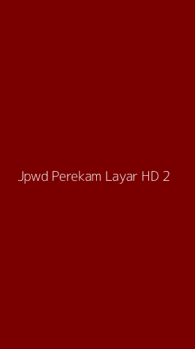 Tampilan Antarmuka Aplikasi Jpwd Perekam Layar Hd - 2