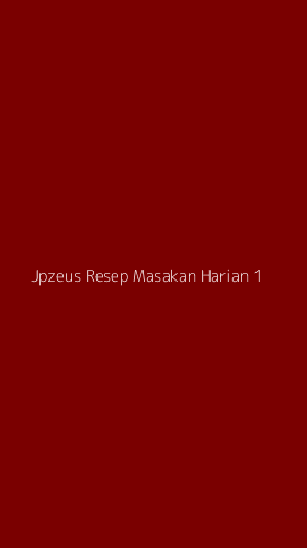 Tampilan Antarmuka Aplikasi Jpzeus Resep Masakan Harian - 1