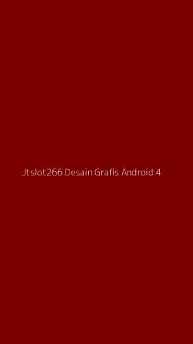 Tampilan Antarmuka Aplikasi Jtslot266 Desain Grafis Android - 4