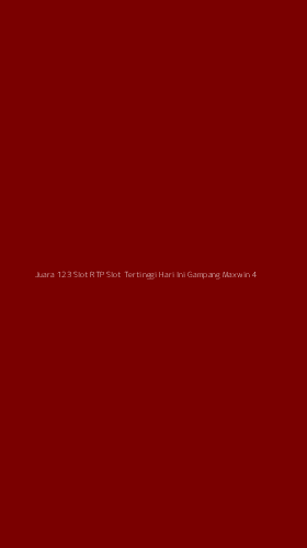 Tampilan Antarmuka Aplikasi Juara 123 Slot Rtp Slot Tertinggi Hari Ini Gampang Maxwin - 4