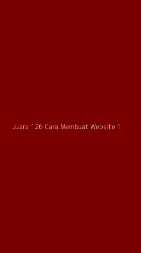Tampilan Antarmuka Aplikasi Juara 126 Cara Membuat Website - 1