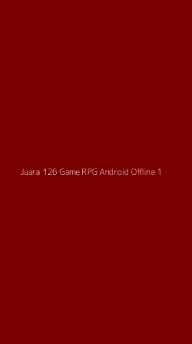 Tampilan Antarmuka Aplikasi Juara 126 Game Rpg Android Offline - 1