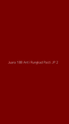 Tampilan Antarmuka Aplikasi Juara 188 Anti Rungkad Pasti Jp - 2