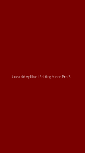 Tampilan Antarmuka Aplikasi Juara 4d Aplikasi Editing Video Pro - 3