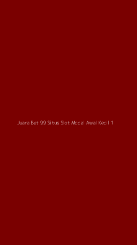 Tampilan Antarmuka Aplikasi Juara Bet 99 Situs Slot Modal Awal Kecil - 1