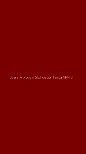 Tampilan Antarmuka Aplikasi Juara Pro Login Slot Gacor Tanpa Vpn - 2