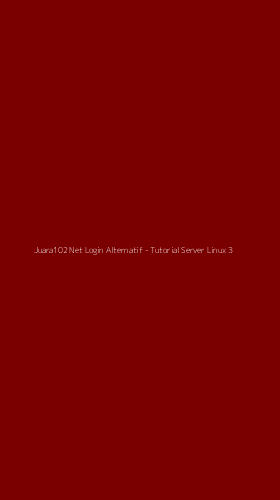 Tampilan Antarmuka Aplikasi Juara102 Net Login Alternatif - Tutorial Server Linux - 3