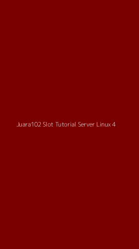 Tampilan Antarmuka Aplikasi Juara102 Slot Tutorial Server Linux - 4