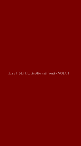 Tampilan Antarmuka Aplikasi Juara119 Link Login Alternatif Anti Nawala - 1