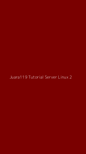 Tampilan Antarmuka Aplikasi Juara119 Tutorial Server Linux - 2