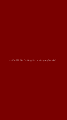 Tampilan Antarmuka Aplikasi Juara404 Rtp Slot Tertinggi Hari Ini Gampang Maxwin - 2