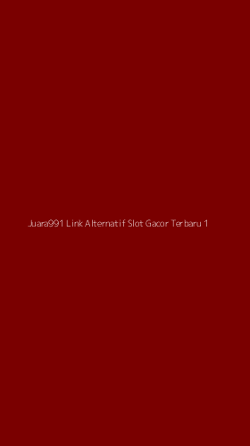 Tampilan Antarmuka Aplikasi Juara991 Link Alternatif Slot Gacor Terbaru - 1