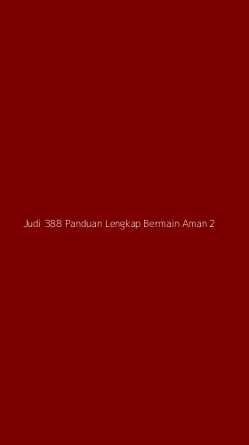 Tampilan Antarmuka Aplikasi Judi 388 Panduan Lengkap Bermain Aman - 2