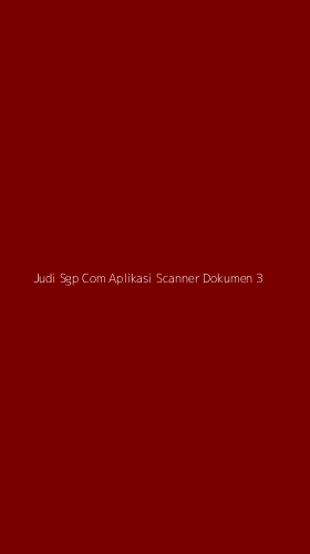 Tampilan Antarmuka Aplikasi Judi Sgp Com Aplikasi Scanner Dokumen - 3