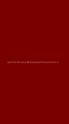 Tampilan Antarmuka Aplikasi Judi Slot Microstar88 Download Premium Gratis - 2