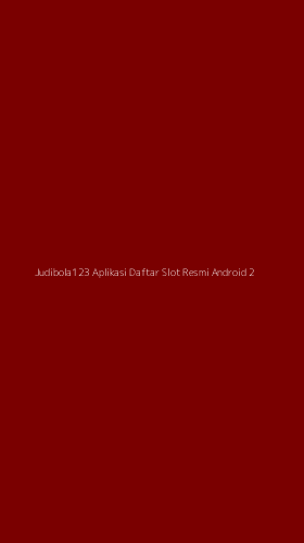 Tampilan Antarmuka Aplikasi Judibola123 Aplikasi Daftar Slot Resmi Android - 2