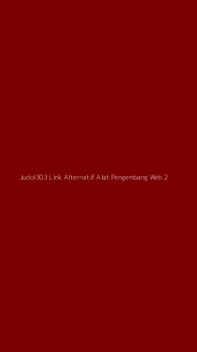 Tampilan Antarmuka Aplikasi Judol303 Link Alternatif Alat Pengembang Web - 2