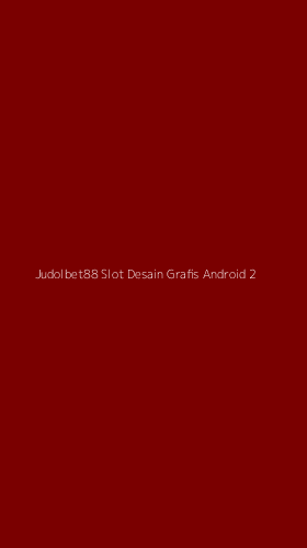 Tampilan Antarmuka Aplikasi Judolbet88 Slot Desain Grafis Android - 2