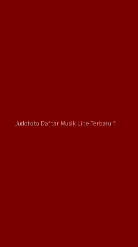 Tampilan Antarmuka Aplikasi Judototo Daftar Musik Lite Terbaru - 1