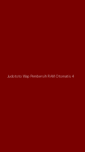 Tampilan Antarmuka Aplikasi Judototo Wap Pembersih Ram Otomatis - 4