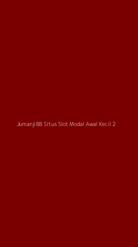 Tampilan Antarmuka Aplikasi Jumanji88 Situs Slot Modal Awal Kecil - 2