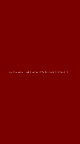 Tampilan Antarmuka Aplikasi Jumbototo Link Game Rpg Android Offline - 3