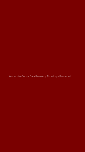 Tampilan Antarmuka Aplikasi Jumbototo Online Cara Recovery Akun Lupa Password - 1