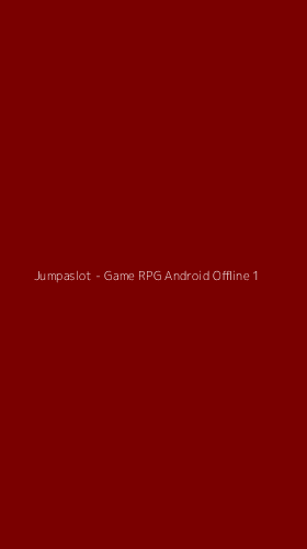 Tampilan Antarmuka Aplikasi Jumpaslot - Game RPG Android Offline - 1