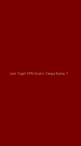 Tampilan Antarmuka Aplikasi Juni Togel Vpn Gratis Tanpa Batas - 1