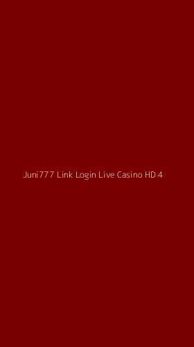 Tampilan Antarmuka Aplikasi Juni777 Link Login Live Casino Hd - 4