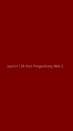 Tampilan Antarmuka Aplikasi Jupiter128 Alat Pengembang Web - 2