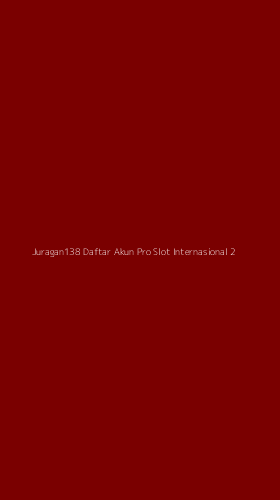Tampilan Antarmuka Aplikasi Juragan138 Daftar Akun Pro Slot Internasional - 2