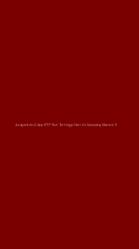 Tampilan Antarmuka Aplikasi Juragantoto2 App Rtp Slot Tertinggi Hari Ini Gampang Maxwin - 3