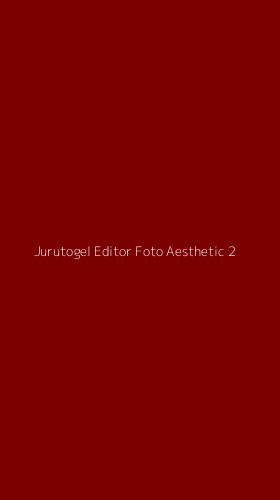 Tampilan Antarmuka Aplikasi Jurutogel Editor Foto Aesthetic - 2